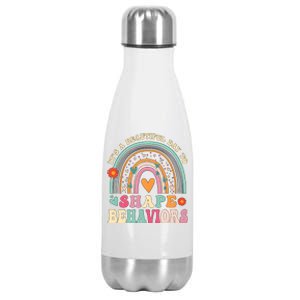 ItS A Beautiful Day To Shape Behaviors Stainless Steel Insulated Water Bottle