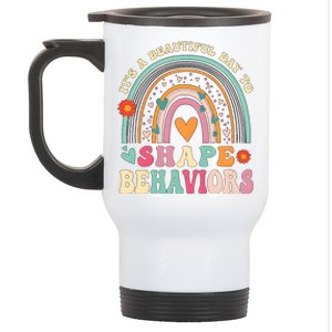 ItS A Beautiful Day To Shape Behaviors Stainless Steel Travel Mug