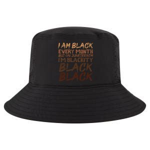 I Am Black Every Month Juneteenth Blackity Cool Comfort Performance Bucket Hat