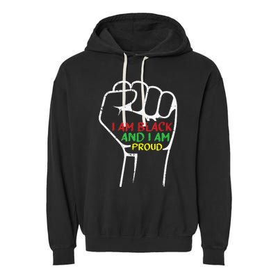 I Am Black And I Am Proud African American Garment-Dyed Fleece Hoodie