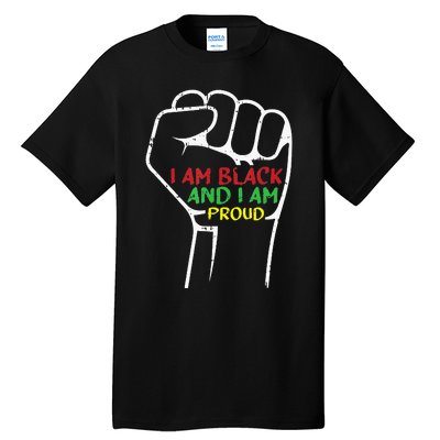 I Am Black And I Am Proud African American Tall T-Shirt