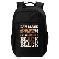 I Am Black Every Month This Month I'm Blackity Black Black Backpack
