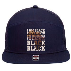 I Am Black Every Month This Month I'm Blackity Black Black 7 Panel Mesh Trucker Snapback Hat