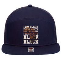 I Am Black Every Month This Month I'm Blackity Black Black 7 Panel Mesh Trucker Snapback Hat