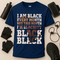 I Am Black Every Month This Month I'm Blackity Black Black Cooling Performance Crew T-Shirt