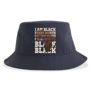 I Am Black Every Month This Month I'm Blackity Black Black Sustainable Bucket Hat