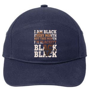 I Am Black Every Month This Month I'm Blackity Black Black 7-Panel Snapback Hat