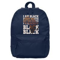 I Am Black Every Month This Month I'm Blackity Black Black 16 in Basic Backpack