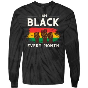 I Am Black Every Month But This Month I Am Blackity Black Black Tie-Dye Long Sleeve Shirt