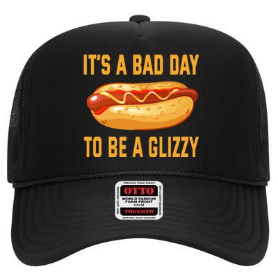 It’s A Bad Day To Be A Glizzy Hotdog High Crown Mesh Back Trucker Hat