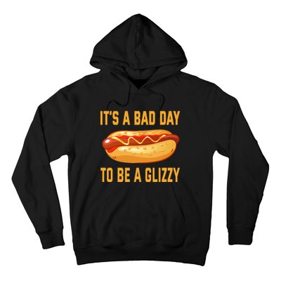 It’s A Bad Day To Be A Glizzy Hotdog Hoodie