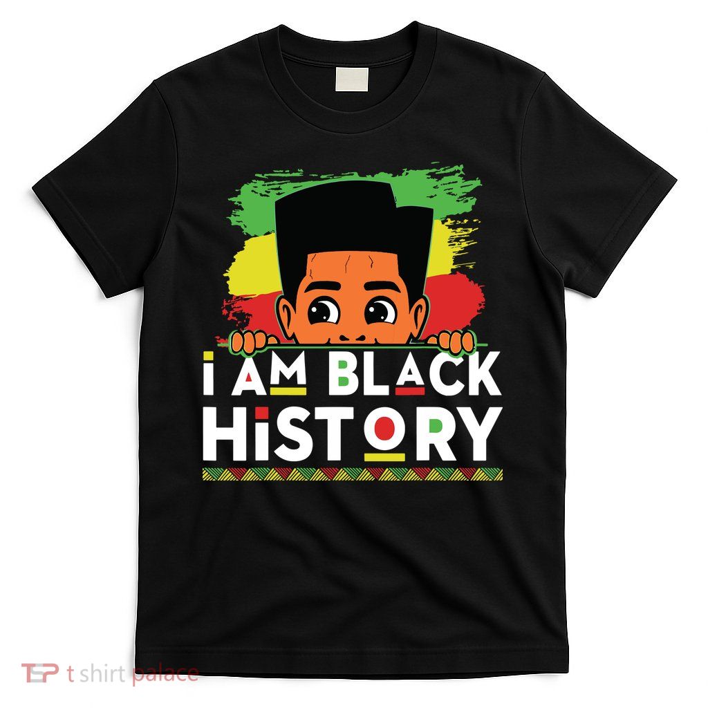 I Am Black History For Boy Black History Month T-Shirt