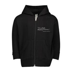 It’S A Ball Motherfucker Wyatt Langford Toddler Zip Fleece Hoodie