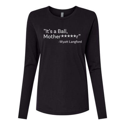 It’S A Ball Motherfucker Wyatt Langford Womens Cotton Relaxed Long Sleeve T-Shirt