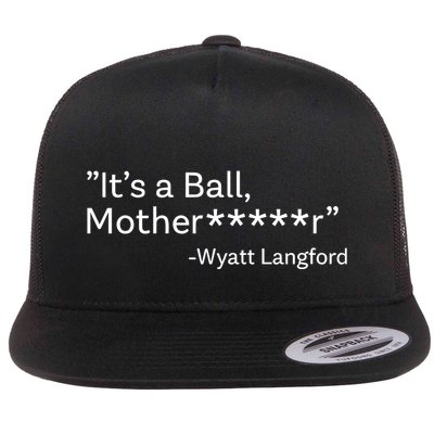 It’S A Ball Motherfucker Wyatt Langford Flatbill Hat