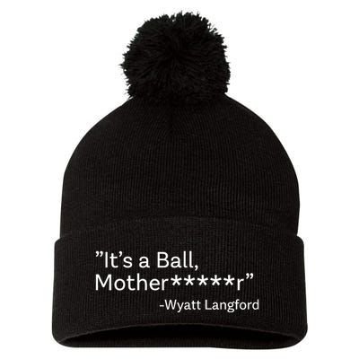 It’S A Ball Motherfucker Wyatt Langford Pom Pom 12in Knit Beanie