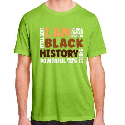 I Am Black History Strong Proud Black History Month Adult ChromaSoft Performance T-Shirt