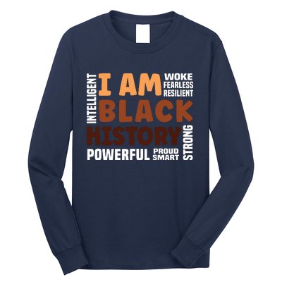 I Am Black History Strong Proud Black History Month Long Sleeve Shirt