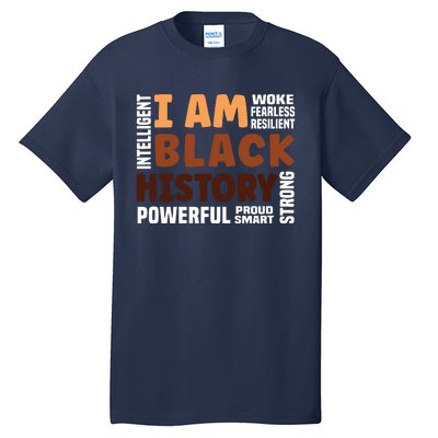 I Am Black History Strong Proud Black History Month Tall T-Shirt