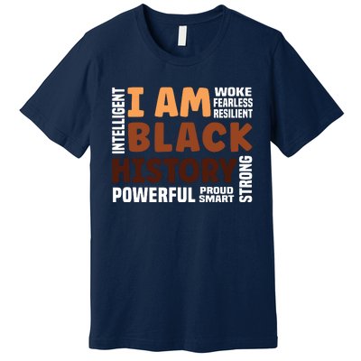 I Am Black History Strong Proud Black History Month Premium T-Shirt