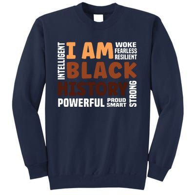 I Am Black History Strong Proud Black History Month Tall Sweatshirt