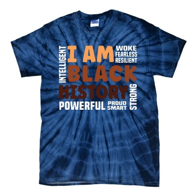 I Am Black History Strong Proud Black History Month Tie-Dye T-Shirt