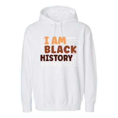 I Am Black History Strong Proud Black History Month Garment-Dyed Fleece Hoodie