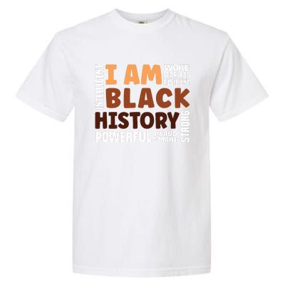 I Am Black History Strong Proud Black History Month Garment-Dyed Heavyweight T-Shirt