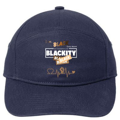 I Am Black Every Month But This Month I Am Blackity Black 7-Panel Snapback Hat