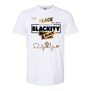 I Am Black Every Month But This Month I Am Blackity Black Softstyle CVC T-Shirt