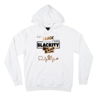 I Am Black Every Month But This Month I Am Blackity Black Hoodie