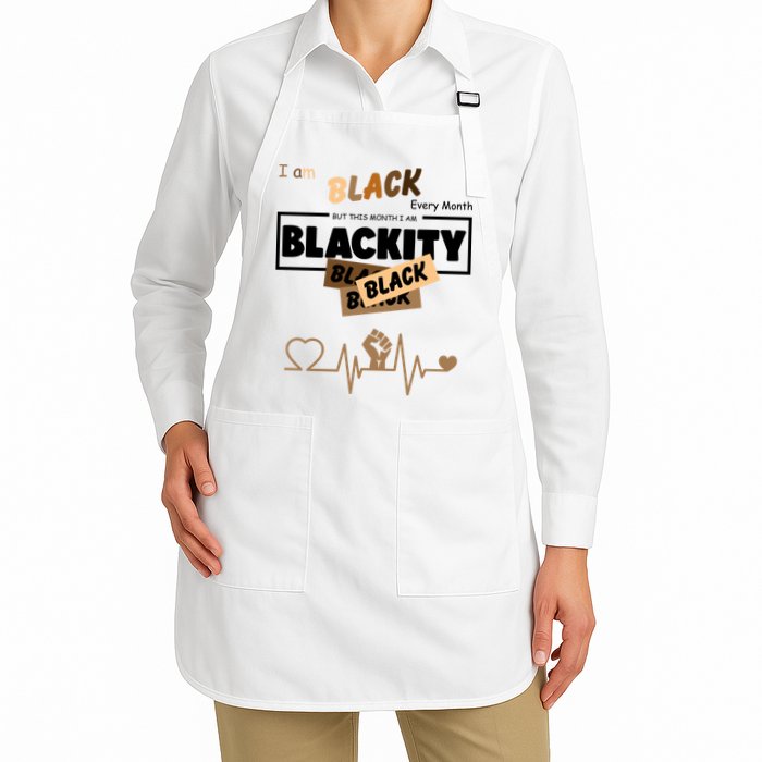 I Am Black Every Month But This Month I Am Blackity Black Apron