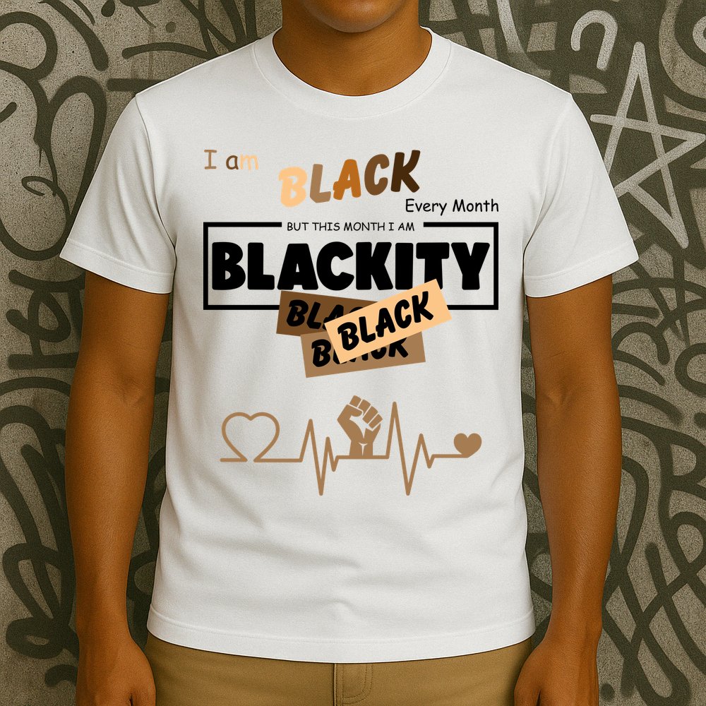 I Am Black Every Month But This Month I Am Blackity Black T-Shirt