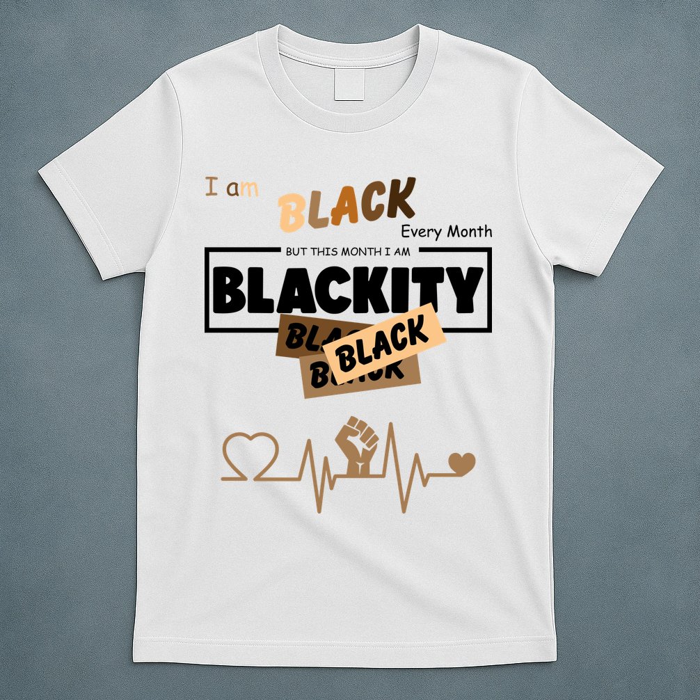 I Am Black Every Month But This Month I Am Blackity Black T-Shirt