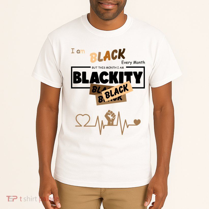I Am Black Every Month But This Month I Am Blackity Black Tall T-Shirt