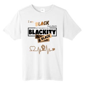 I Am Black Every Month But This Month I Am Blackity Black Tall Fusion ChromaSoft Performance T-Shirt