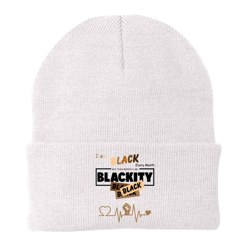 I Am Black Every Month But This Month I Am Blackity Black Beanie
