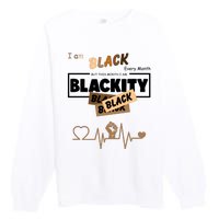 I Am Black Every Month But This Month I Am Blackity Black Premium Crewneck Sweatshirt