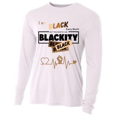 I Am Black Every Month But This Month I Am Blackity Black Cooling Performance Long Sleeve Crew