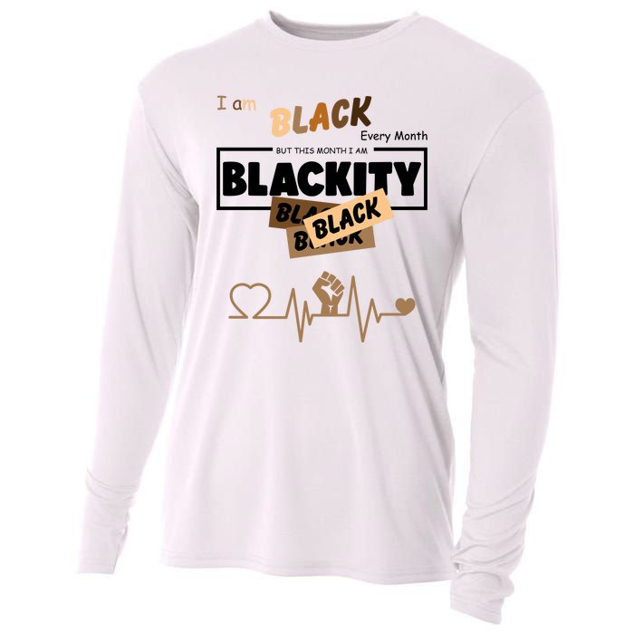 I Am Black Every Month But This Month I Am Blackity Black Cooling Performance Long Sleeve Crew