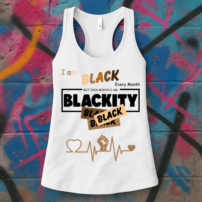 I Am Black Every Month But This Month I Am Blackity Black Womens Tank Top