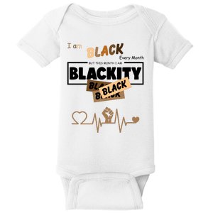 I Am Black Every Month But This Month I Am Blackity Black Baby Bodysuit