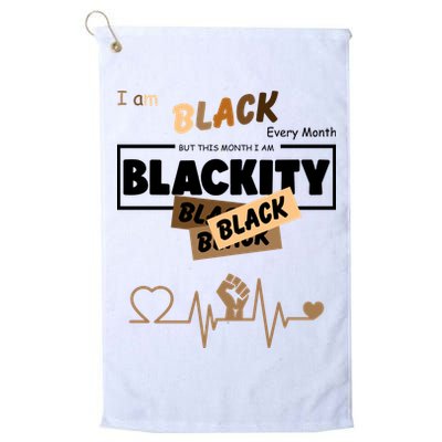 I Am Black Every Month But This Month I Am Blackity Black Golf Towel