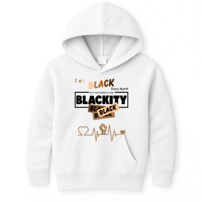 I Am Black Every Month But This Month I Am Blackity Black Kids Hoodie