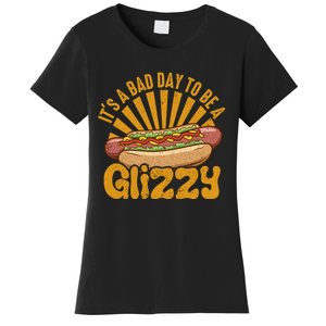 It’s A Bad Day To Be A Glizzy Hotdog Women's T-Shirt