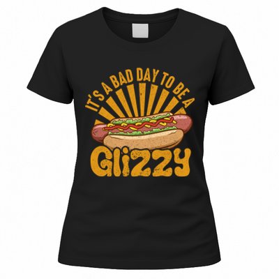 It’s A Bad Day To Be A Glizzy Hotdog Women's T-Shirt