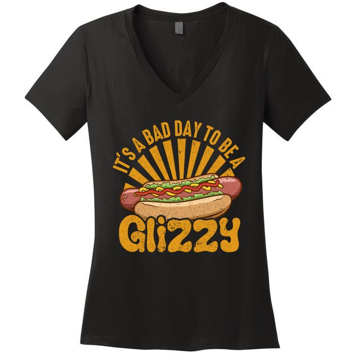 It’s A Bad Day To Be A Glizzy Hotdog Women's V-Neck T-Shirt