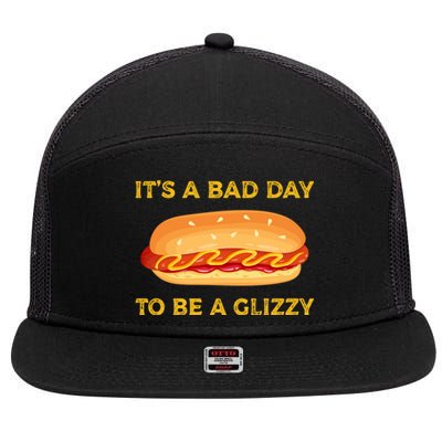 It’s A Bad Day To Be A Glizzy Hotdog 7 Panel Mesh Trucker Snapback Hat