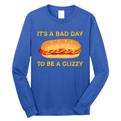 It’s A Bad Day To Be A Glizzy Hotdog Long Sleeve Shirt