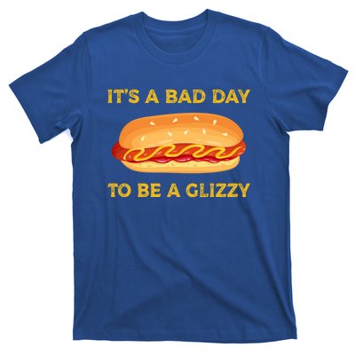 It’s A Bad Day To Be A Glizzy Hotdog T-Shirt